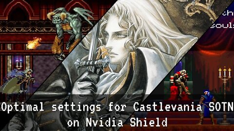 Guide: Optimal settings & hacks for Castlevania SOTN on the Nvidia Shield (retroarch/ SwanStation)