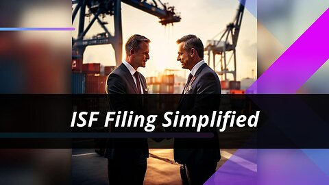 Unlocking Efficiency: How the ISF Filing Channel Transforms Customs Brokerage