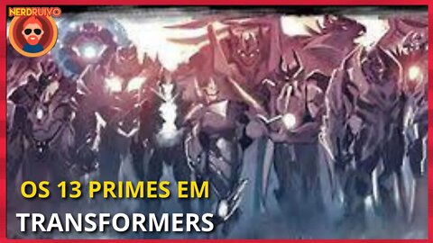 QUEM SÃO OS 13 PRIMES EM TRANSFORMERS