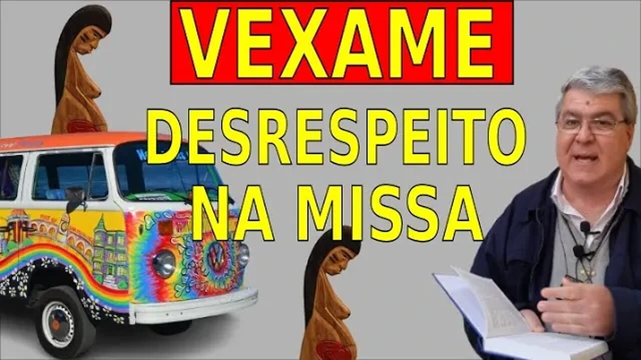 VEXAME NA MISSA