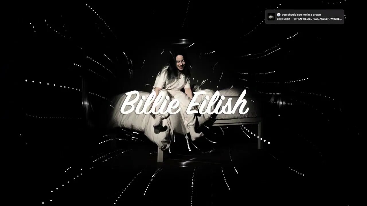 🎵Billie Eilish - You Should See Me in a Crown