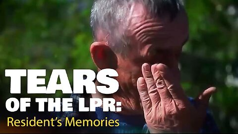 ►🇷🇺🇺🇦🚨‼️ TEARS of the LPR: Resident's Memories