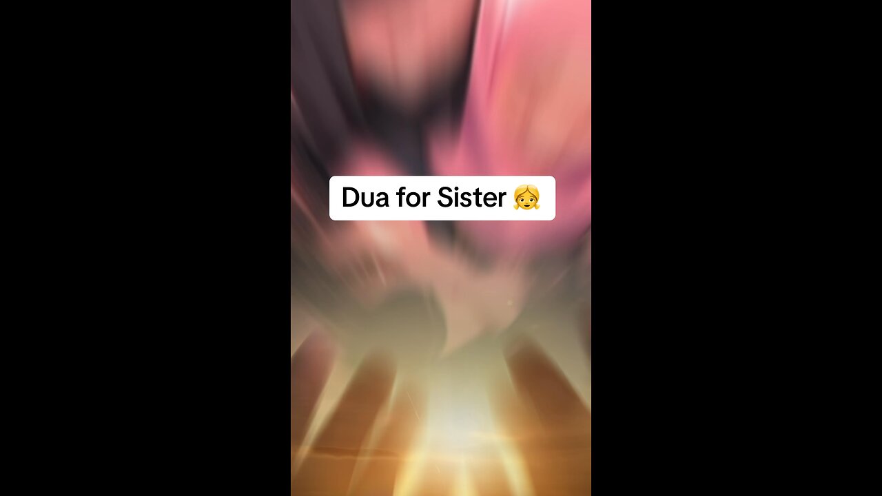 Dua for sister ~ prayers for sister