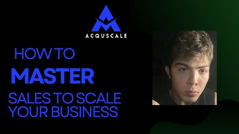 HOW TO MASTER SALES TO SCALE YOUR BUSINESS