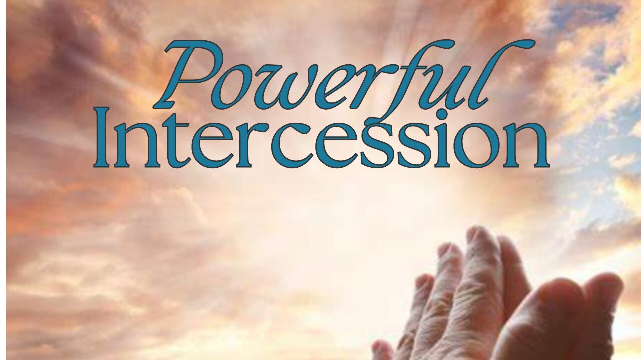 Powerful Intercession