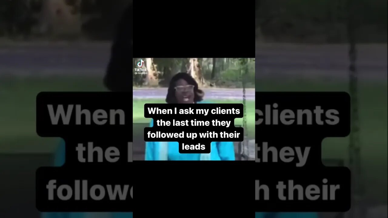 When I ask my clients about their lead follow up