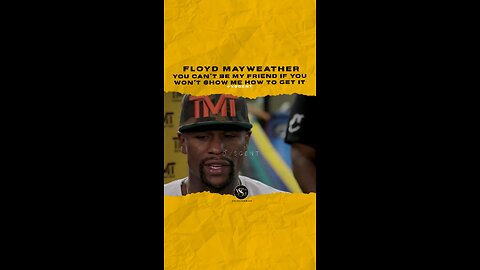 @floydmayweather You can’t be my friend if you won’t show me how to get it