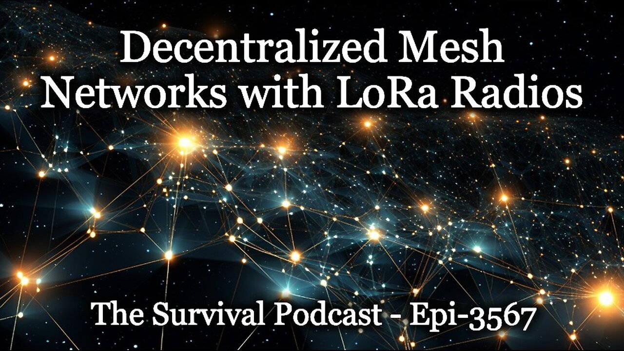 Decentralized Mesh Networks with LoRa Radios - Epi-3567