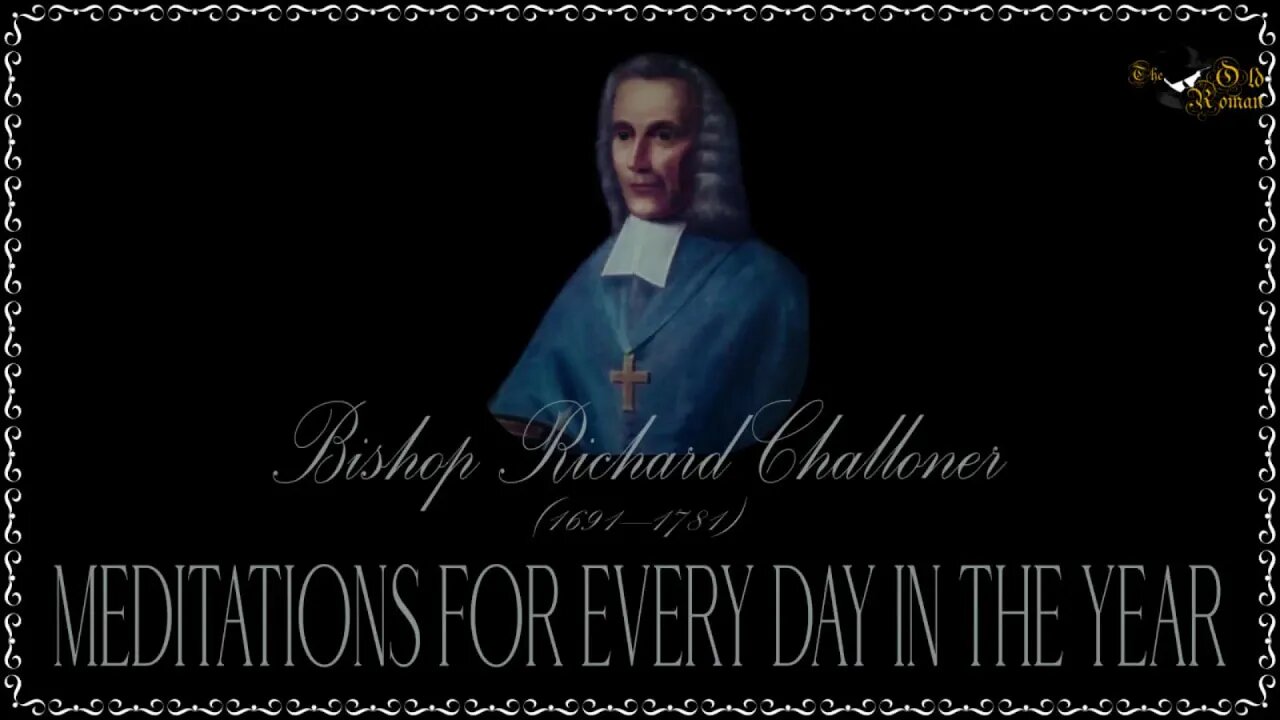 ✠Challoner Meditation: June 28