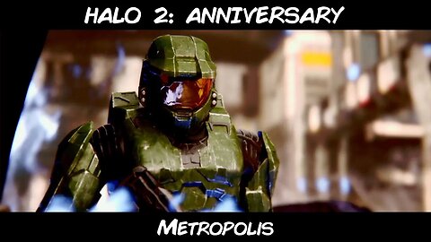 Halo 2: Anniversary Campaign Playthrough Part 04: Metropolis