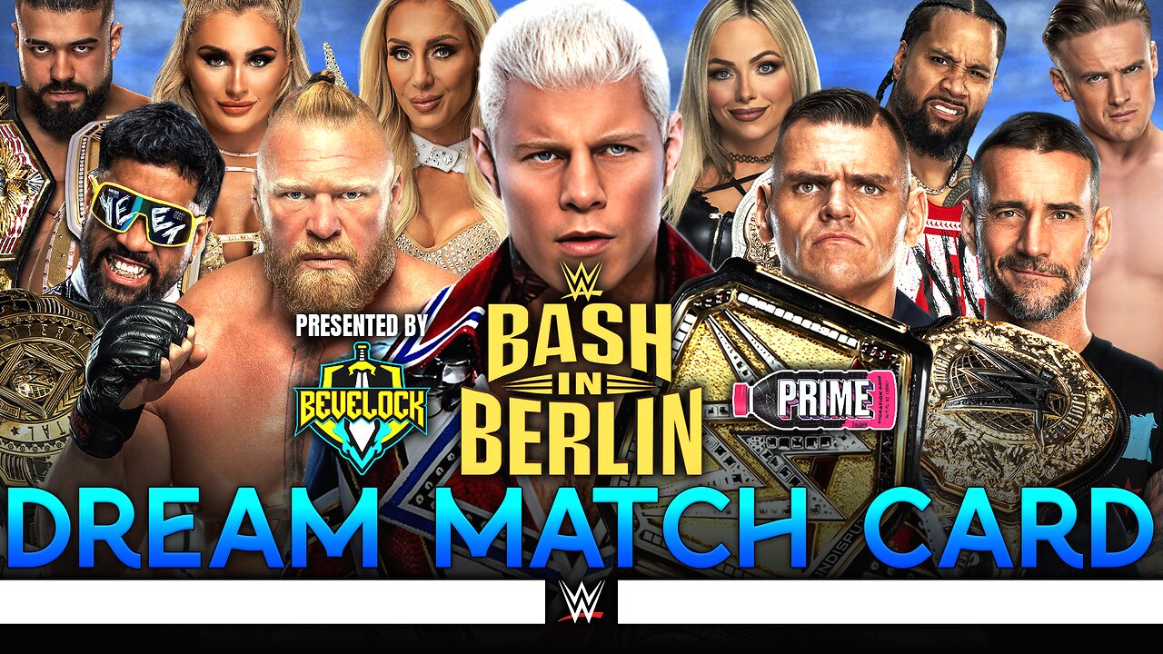 WWE Bash in Berlin 2025 - Dream Match Card