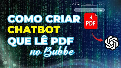 Como criar Chatbot para ler pdf no bubble