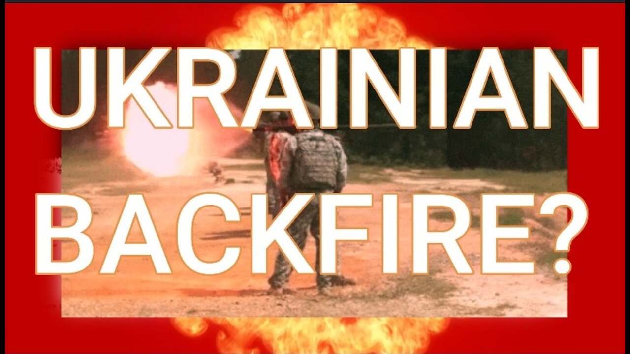 UKRAINIAN BACKFIRE