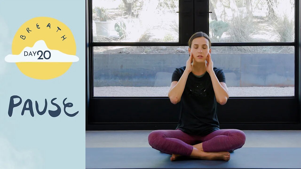 Day 20 - Pause | BREATH - A 30 Day Yoga Journey