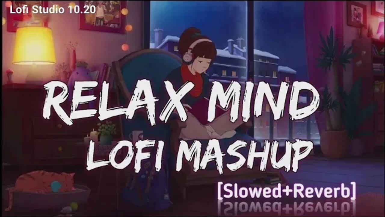 Mind relax lofi mash-up (slowed+reverb) | chill | relaxing | Bollywood songs | late night sadjukebox