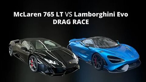 McLaren 765 LT VS Lamborghini Evo DRAG RACE | Episode #195 [June 6, 2021] #andrewtate #tatespeech