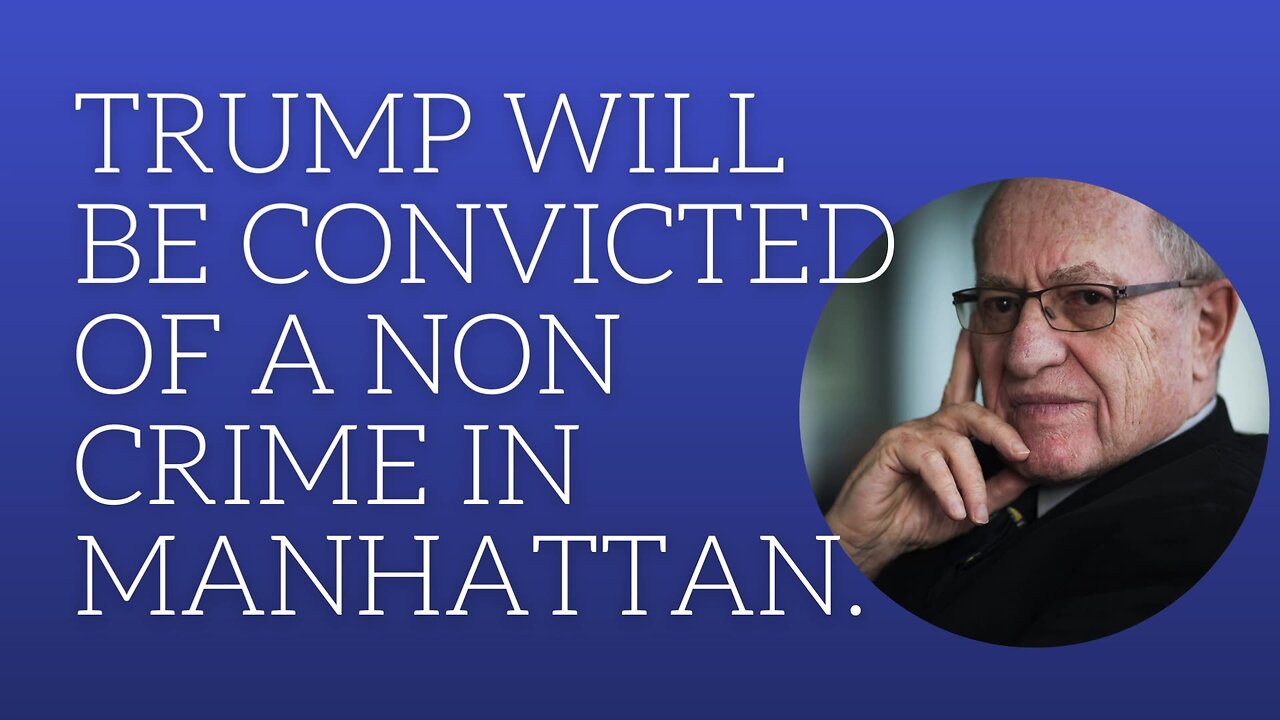 Trump will be convicted of a non crime in Manhattan.