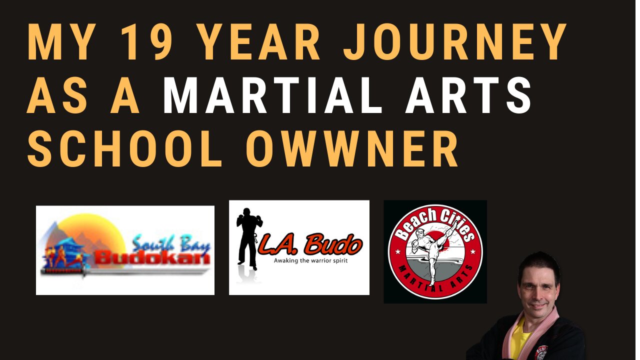 My 19 yr journey as a Martial Arts school owner