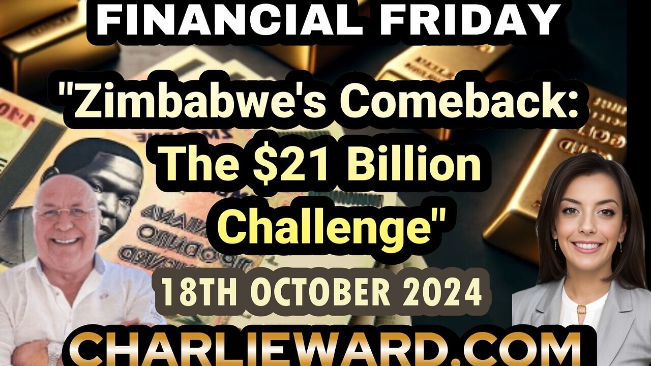 FINANCIAL FRIDAY "ZIMBABWE'S COMEBACK: THE $21 BILLION CHALLENGE" WITH DREW DEMI 18TH OCTOBER 2024