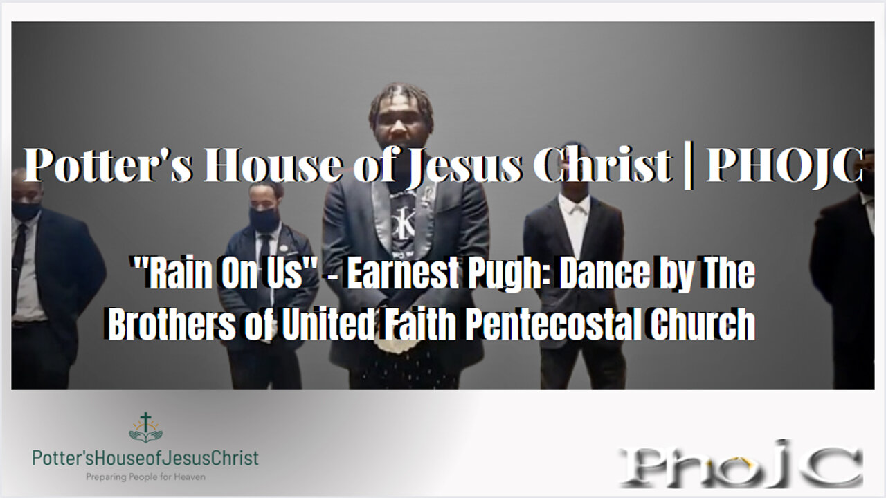 "Rain On Us" - Earnest Pugh: Dance by The Brothers of United Faith Pentecostal Church