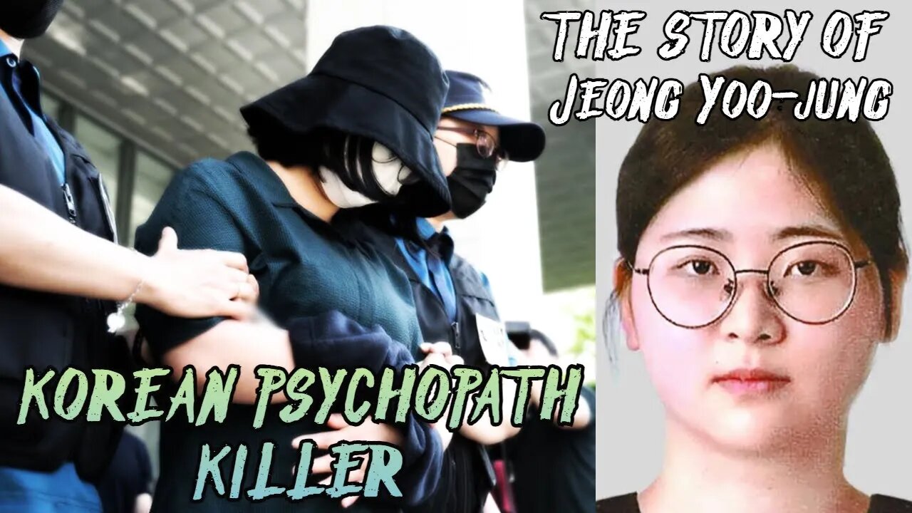 Korea's Latest Female Psychopath Killer: Jung Yu Jung' | MURDER STORY