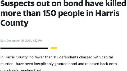 Harris County: 150 People Murdered By Criminals Let Out On Bond