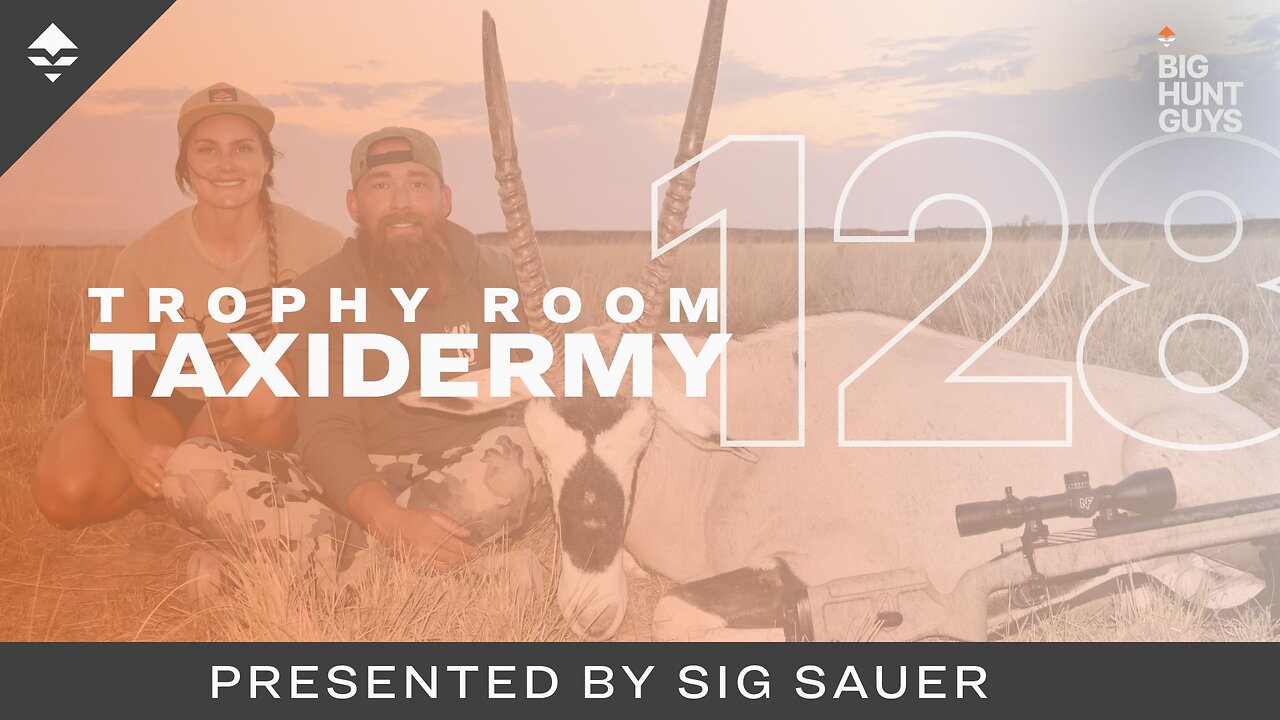 Trophy Room Taxidermy w/ Calvin and Robin Ferguson | Big Hunt Guys, Ep. 128