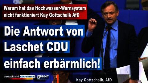 Warum hat das Hochwasser-Warnsystem nicht funktioniert Kay Gottschalk AfD