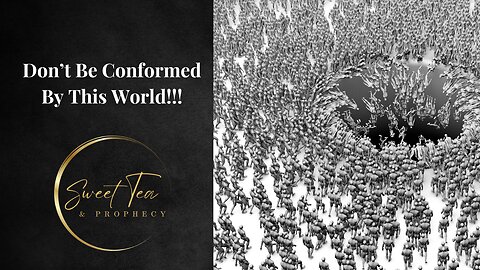 Don't Be Conformed By This World - Preconditioned Part 1 (article series)