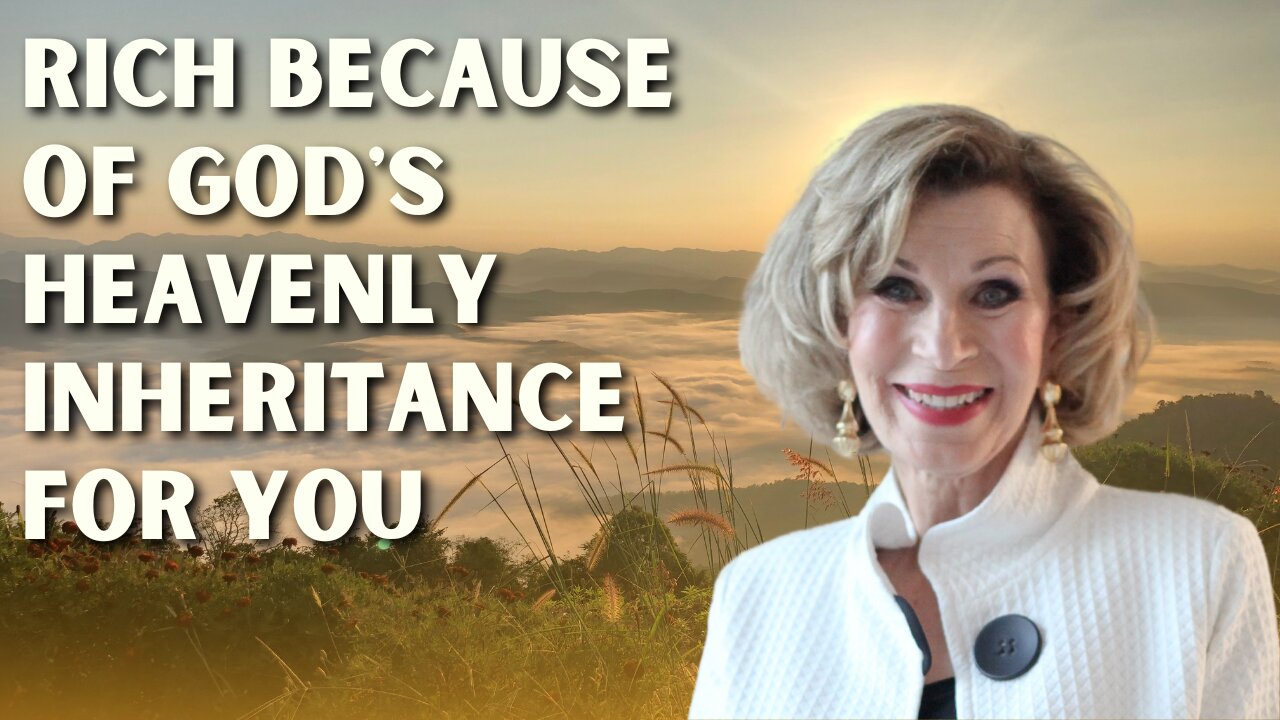 God’s Heavenly Inheritance for You