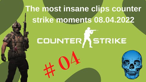 Game monster the best clips counter strike moments #14