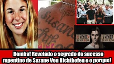 Bomba! Revelado o segredo do sucesso repentino de Suzane Von Richthofen e o porque!