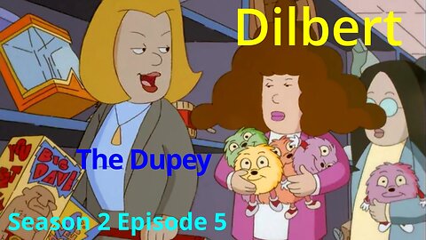 Dilbert S2-EP5 "The Dupey"