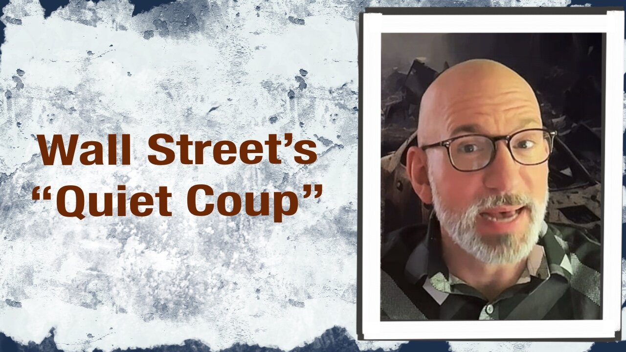 Wall Street’s “Quiet Coup”