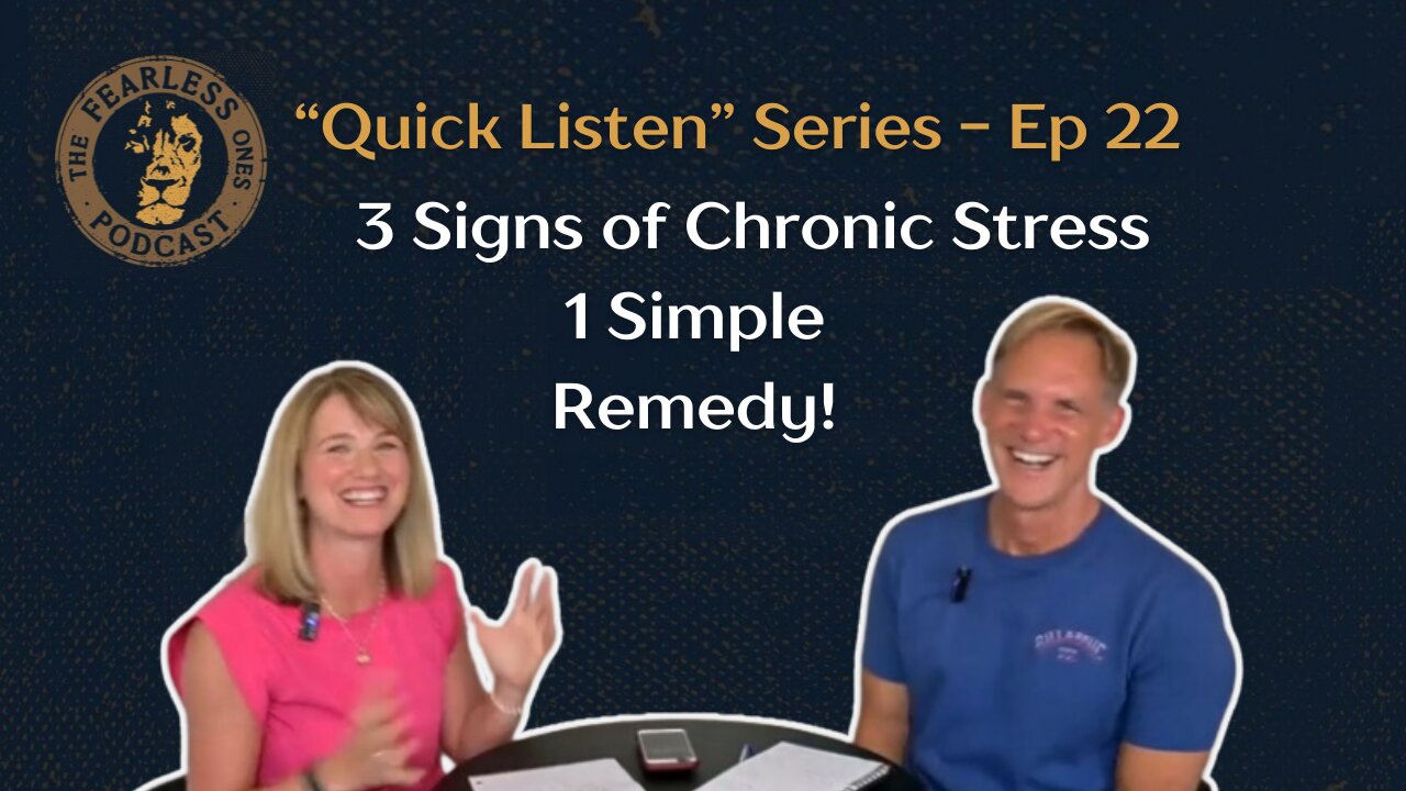 Ep. 22 – 3 Signs of Chronic Stress – 1 Simple Remedy!