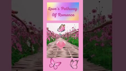 Love's Pathway of Romance