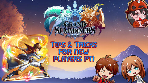 Tips & Tricks For New Players Grand Summoners!