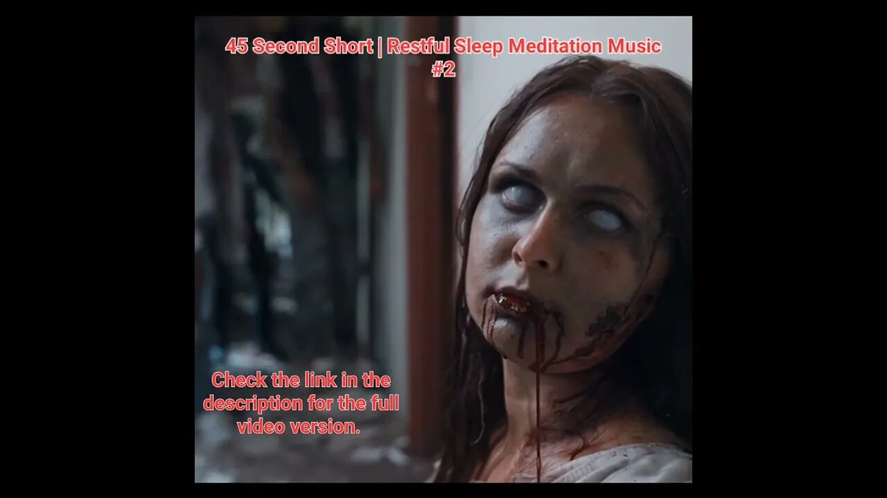 45 Second Short | Restful Sleep Meditation Music | Blood Zombies #2 #Meditation #halloween #music