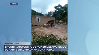 Antônio Dias: Encontrado Corpo de Homem Desaparecido durante Enxurrada na Zona Rural.