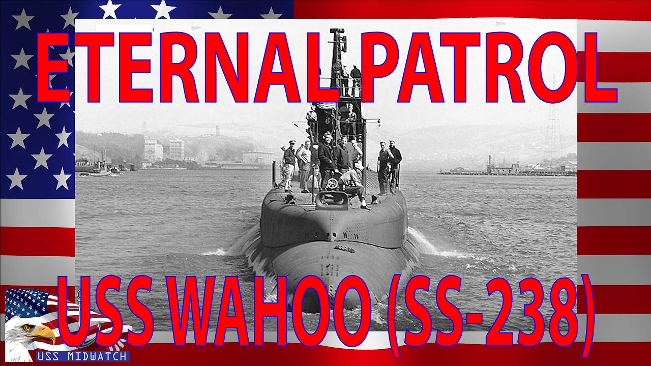 ETERNAL PATROL - The Loss of USS Wahoo (SS-238): A Legendary Submarine’s Final Patrol