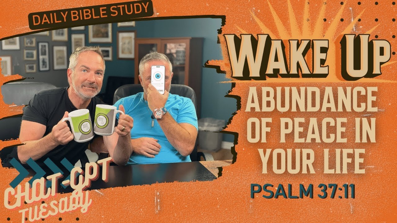 WakeUp Daily Devotional | Abundance of Peace in Your Life | Psalm 37:11