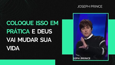 Joseph Prince Em Portugues | COLOQUE ISSO EM PRÁTICA E DEUS VAI MUDAR SUA VIDA