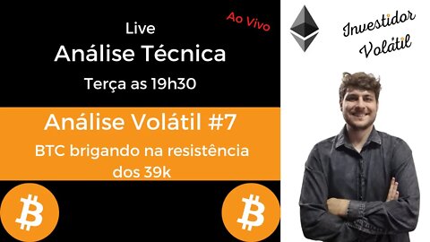 Análise Volátil #7 - BTC brigando na resistência dos 39k!