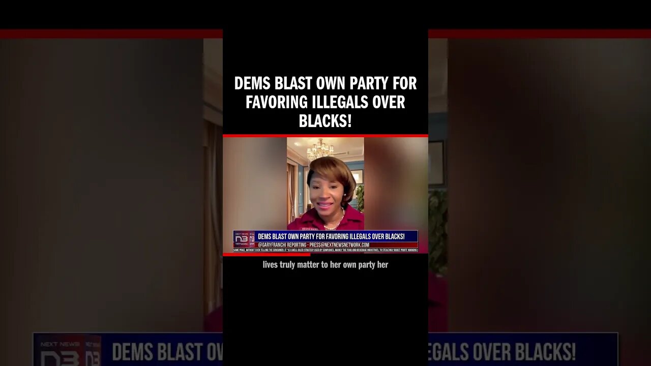 Dems Blast Own Party For Favoring Illegals over Blacks!