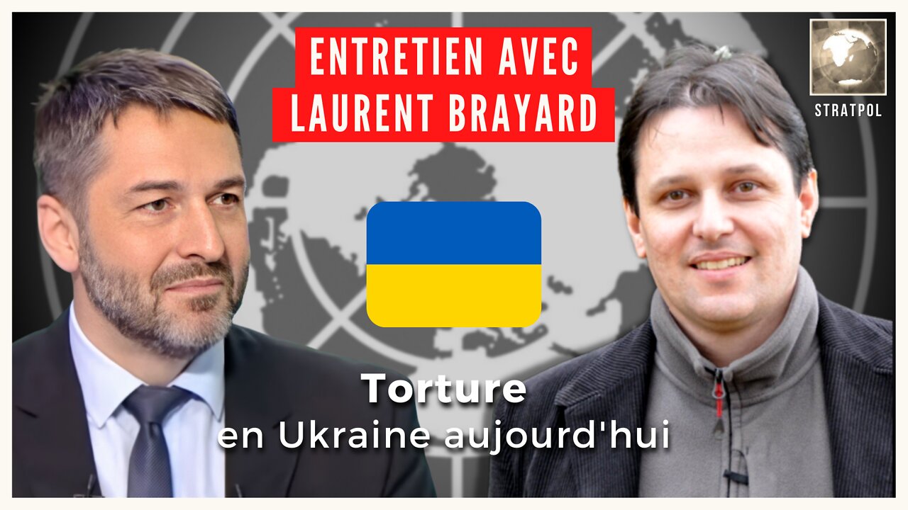 Torture en Ukraine. Entretien avec Laurent Brayard. 03.05.2022.