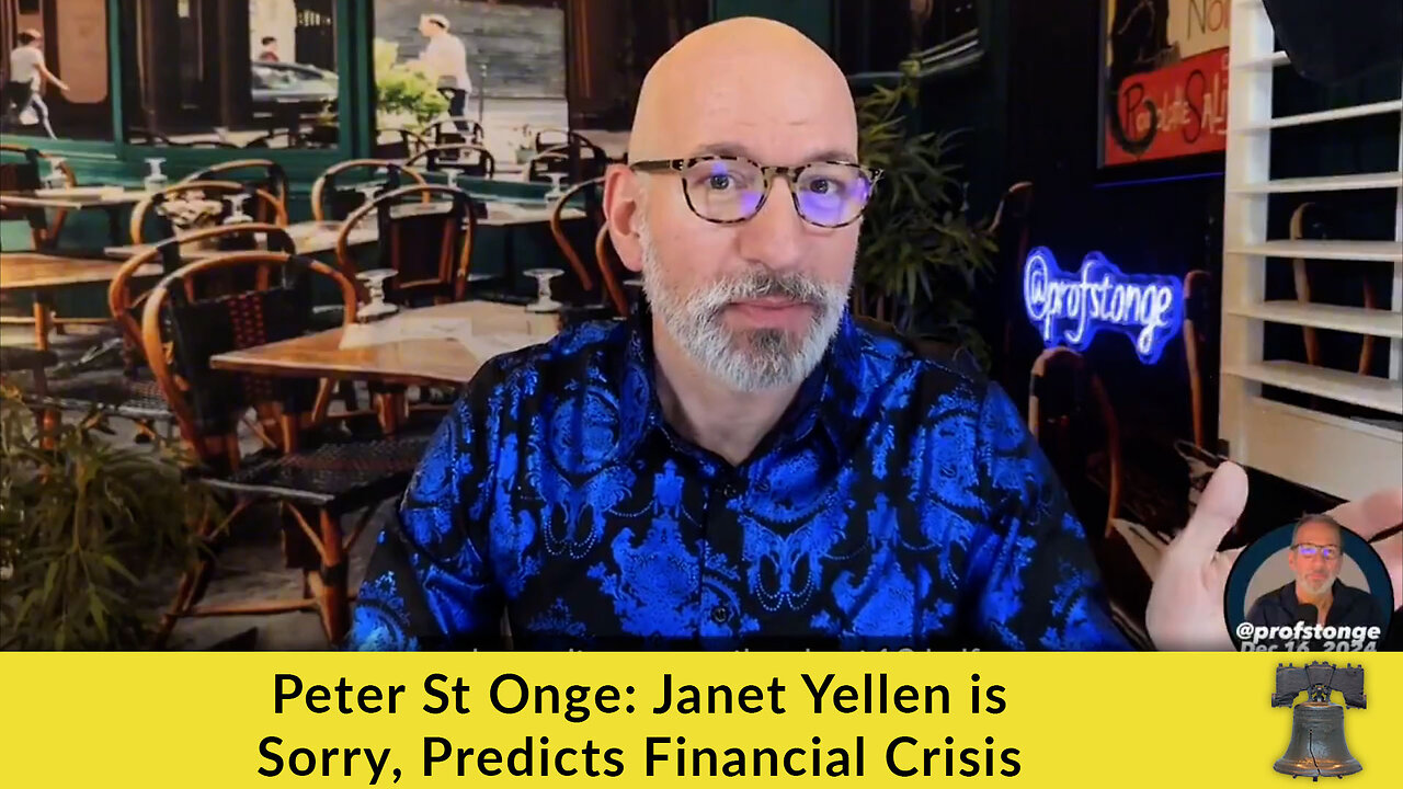 Peter St Onge: Janet Yellen is Sorry, Predicts Financial Crisis