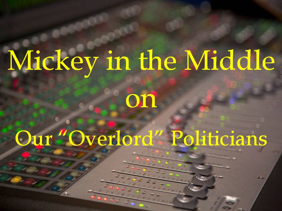 MITM on Using "Overlord" to address our politicians!
