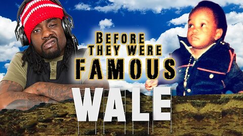 WALE - Before They Were Famous - RAPPER