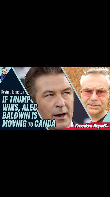 IF TRUMP WINS, ALEC BALDWIN IS MOVING TO CANADA