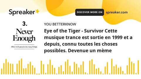 Eye of the Tiger - Survivor Cette musique trance est sortie en 1999 et a depuis, connu toutes les ch